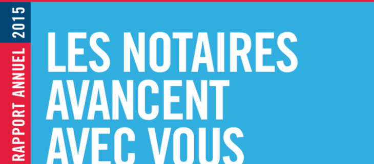 Rapport annuel 2015 des notaires de France - Notaire Ville-d'Avray 92410 - Office Notarial Maître Delphine MARIE-SUTTER